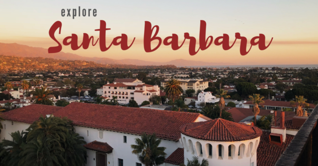 What to explore in Santa Barbara, California - Design x Travel